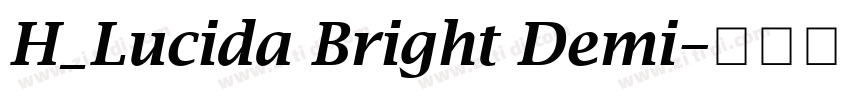 H_Lucida Bright Demi字体转换 H_Lucida Bright Demi字体转换